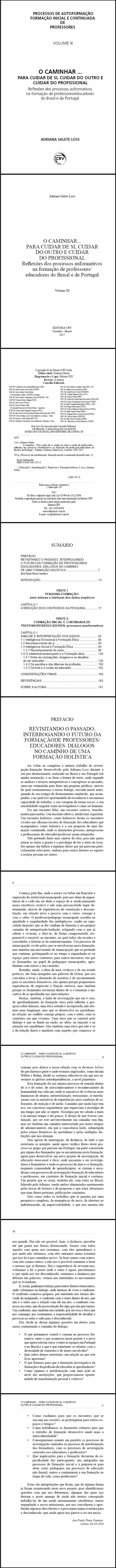 O CAMINHAR... PARA CUIDAR DE SI, CUIDAR DO OUTRO E CUIDAR DO PROFISSIONAL<br>Reflexões dos processos auformativos na formação de professores/educadores do Brasil e de Portugal<br>Volume 3